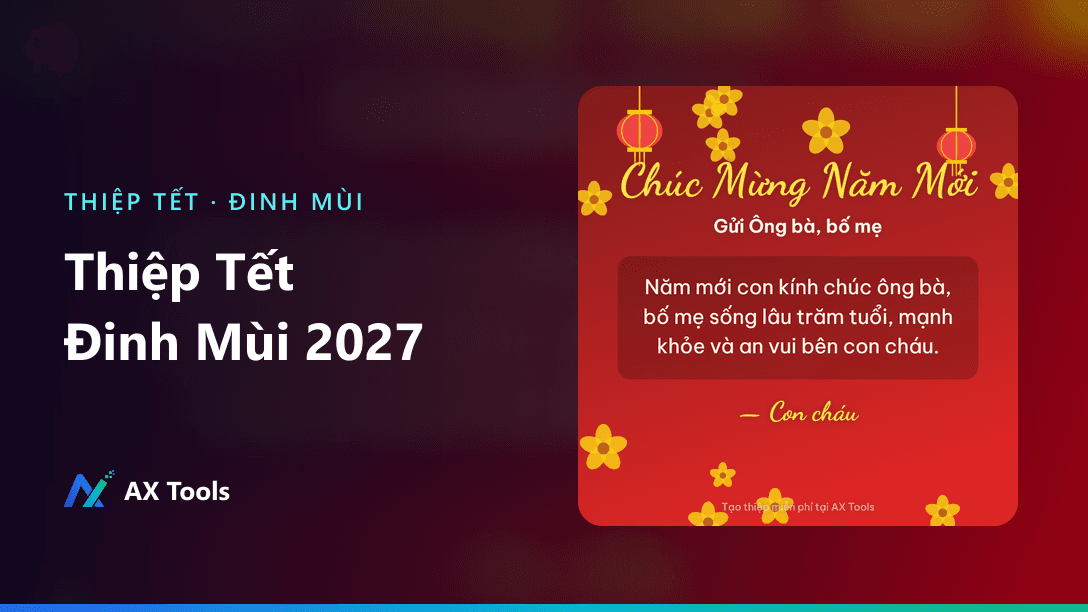Thiệp Tết Đinh Mùi 2027 và lời chúc Tết hay