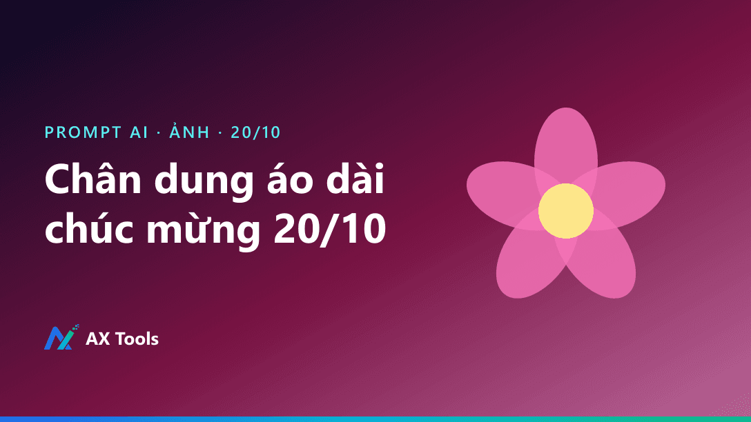 Prompt ảnh chân dung áo dài 20/10 bằng AI